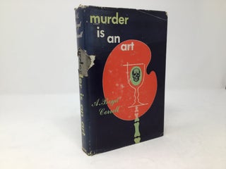 Item #88760 Murder Is An Art. A. Boyd Correll