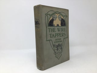 Item #88768 The Wire Tappers. Arthur Stringer
