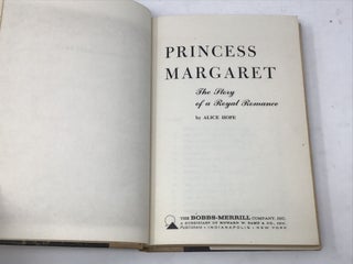 Princess Margaret; The Story of a Royal Romance