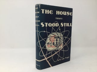 Item #88803 The House that Stood Still. A. E. Van Vogt