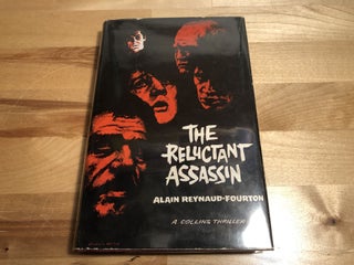 Item #88869 The Reluctant Assassin. Alain Reynaud-Fourton