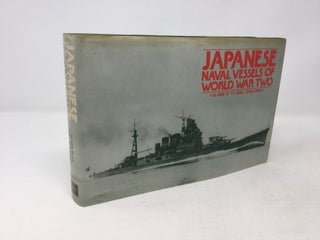 Item #88880 Japanese Naval Vessels of World War Two: As Seen by U.S. Naval Intelligence. A. D. Baker