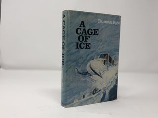 Item #88881 A Cage of Ice. Duncan Kyle