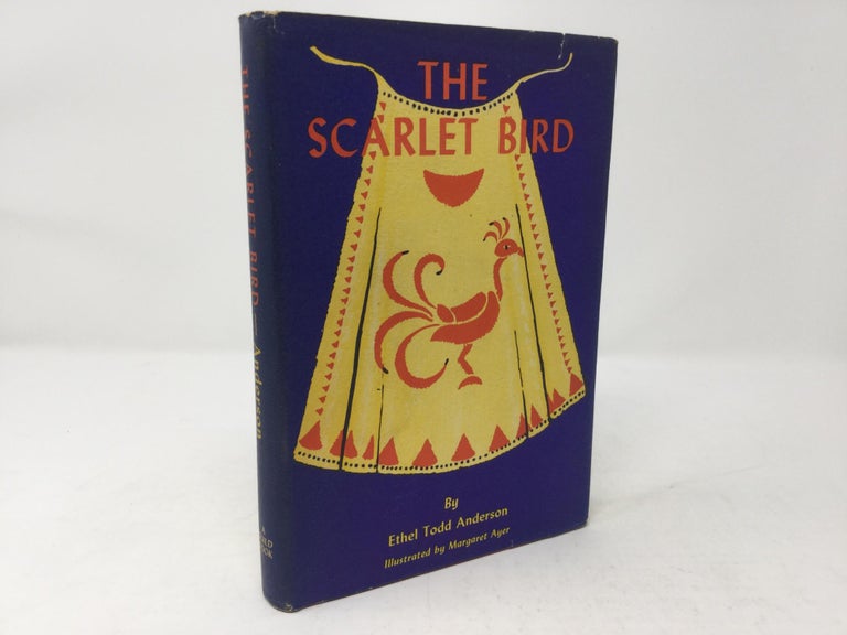 Item #88950 The Scarlet Bird. Ethel Todd Anderson, Margaret Ayer.