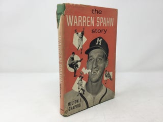 Item #88971 The Warren Spahn Story. Milton J. Shapiro