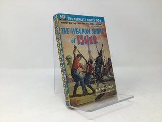 Item #89086 The Weapon Shops of Isher / Gateway to Elsewhere. Murray Leinster A E. Van Vogt