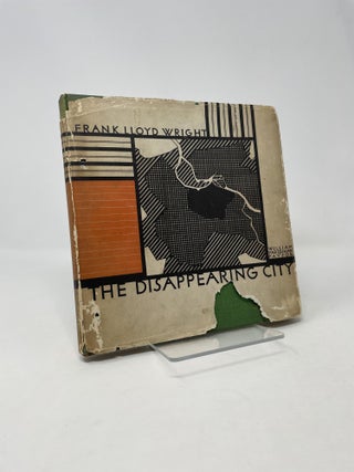Item #89102 The Disappearing City. Frank Lloyd Wright