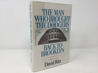 Item #89162 The Man Who Brought the Dodgers Back to Brooklyn. David Ritz