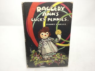 Item #89252 Raggedy Ann's Lucky Pennies. Johnny Gruelle