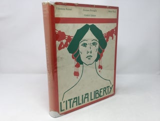 Item #89265 L'Italia Liberty. Eleonora Bairati, Rossana Bossaglia, Marco Rosci