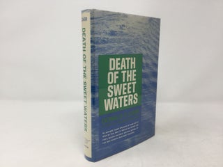 Item #89272 Death of the Sweet Waters. Donald E. Carr