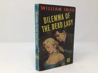 Item #89288 Dilemma of the Dead Lady. William Irish