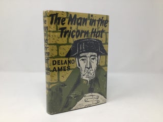 Item #89318 The Man in the Tricorn Hat. Delano Ames
