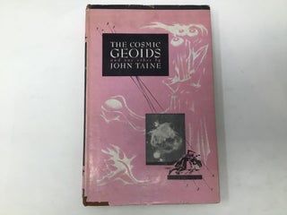 Item #89381 The Cosmic Geoids and One Other. John Taine
