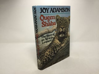 Item #89506 Queen of Shaba : The Story of an African Leopard. Joy Adamson