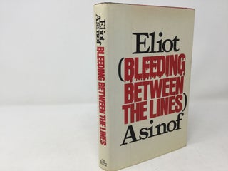 Item #89589 Bleeding Between the Lines. Eliot Asinof