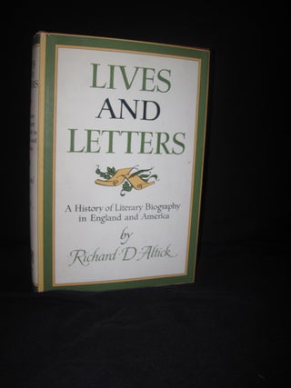 Item #89634 Lives and Letters: A History of Literary Biography in England and America. Richard D....
