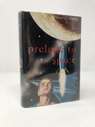 Item #89649 Prelude to Space. Arthur C. Clarke