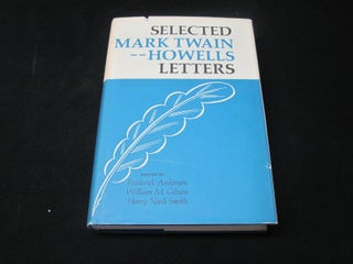 Item #89698 Selected Mark Twain-Howells Letters 1872-1910. Frederick Anderson