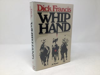 Item #89721 Whip Hand. Dick Francis