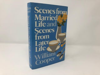Item #89760 Scenes from Married Life and Scenes from Later Life. William Cooper