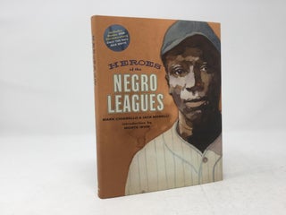 Item #89821 Heroes of the Negro Leagues (with free DVD: Only the Ball Was White). Jack Morelli
