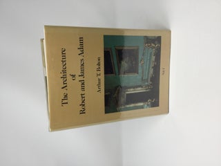 Item #89868 Architecture of Robert and James Adam (2 volumes). Arthur T. Bolton
