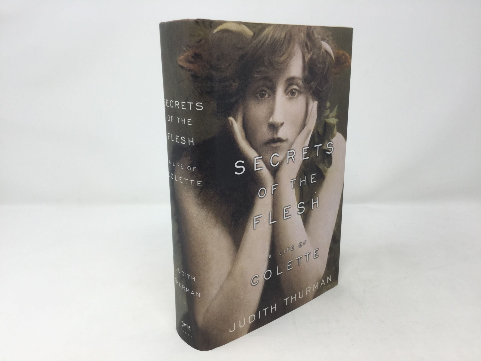 Secrets of the Flesh: A Life of Colette by Judith Thurman on Sag Harbor  Books