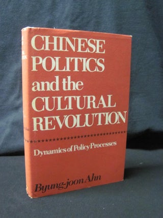 Item #89888 Chinese Politics and the Cultural Revolution: Dynamics of Policy Processes....