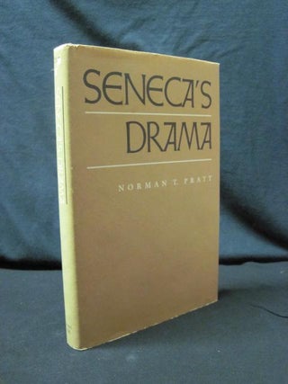 Item #89896 Seneca's Drama. Norman T. Pratt