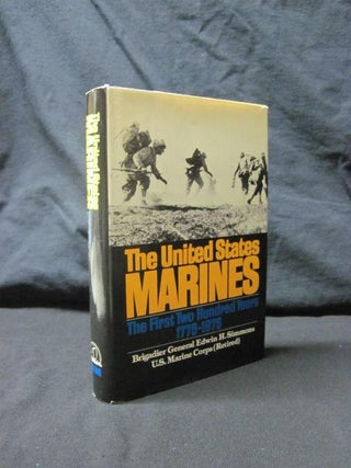 Item #89954 United States Marines: The First Two Hundred Years 1775-1975. Brigadier General Edwin...