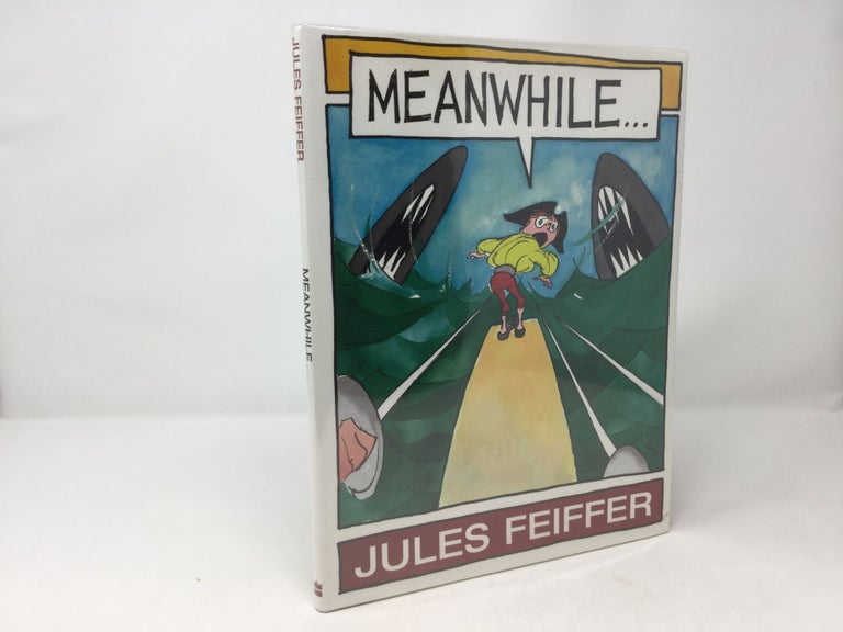 Item #89973 Meanwhile. Jules Feiffer.