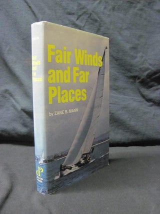 Item #90003 Fair Winds and Far Places. Zane B. Mann