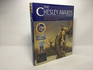 Item #90216 The Chesley Awards for Science Fiction and Fantasy Art: A Retrospective. John Grant,...