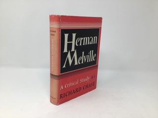 Item #90260 Herman Melville : A Critical Study. Richard Chase