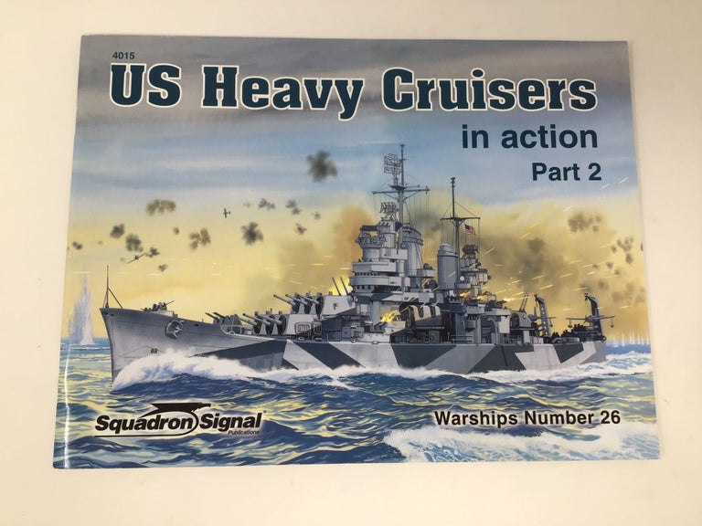 Item #90354 US Heavy Cruisers in Action, Part 2. Al Adcock.
