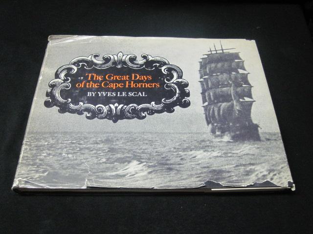 Item #90385 The Great Days of the Cape Horners. Yves Le Scal.