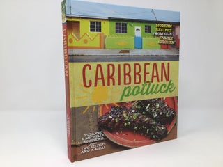 Item #90591 Caribbean Potluck: Modern Recipes from Our Family Kitchen. Suzanne Rousseau, Michelle...