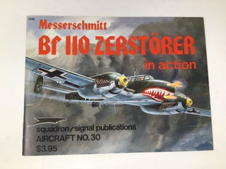 Item #90693 Messerschmitt Bf 110 Zerstorer in action - Aircraft No. 30. Jerry L. Campbell
