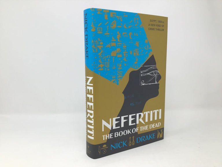 Item #90718 Nefertiti: Book of the Dead. Nick Drake.