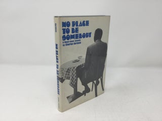 Item #90741 No Place to Be Somebody: A Black-black Comedy. Charles Gordone