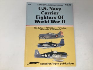 Item #90843 U.S. Navy Carrier Fighters of WWII: F2A Buffalo; F4F Wildcat; F6F Hellcat; F4U...