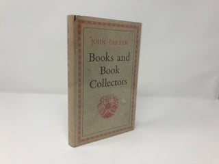 Item #90908 Books and Book Collectors. John Carter