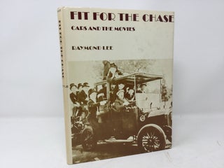 Item #91082 Fit for the Chase: Cars and the Movies. Raymond Lee