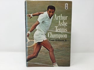 Item #91094 Arthur Ashe Tennis Champion. Louie Robinson Jr