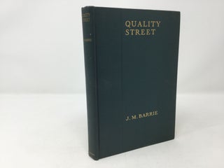 Item #91271 Quality Street. J. M. Barrie