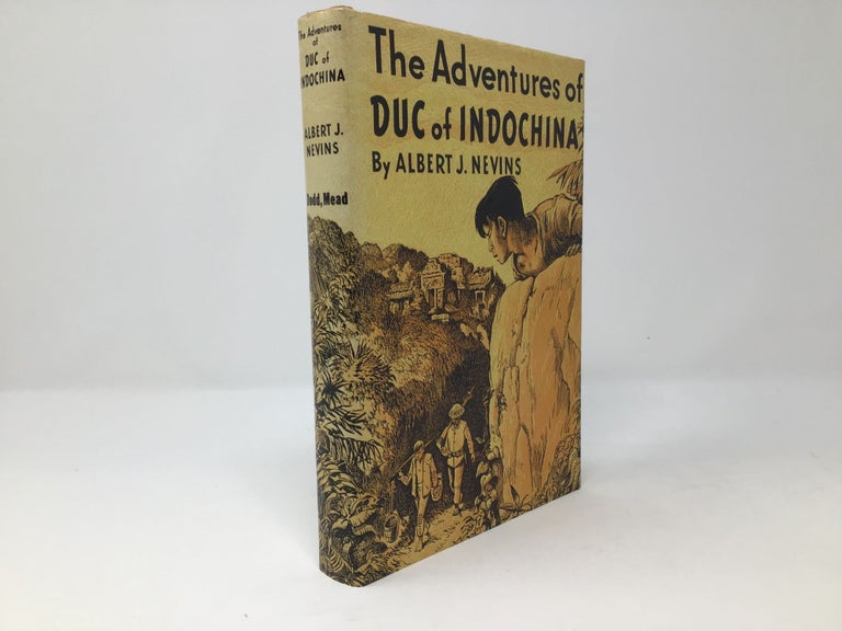 Item #91284 The Adventures of Duc of Indochina. Albert J. Nevins.