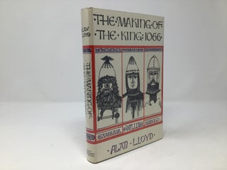 Item #91298 The Making of the King: 1066. Alan LLoyd