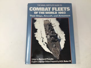 Item #91336 The Naval Institute Guide to Combat Fleets of the World 1993: Their Ships, Aircraft,...