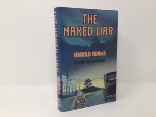 Item #91392 The Naked Liar. Harold Adams